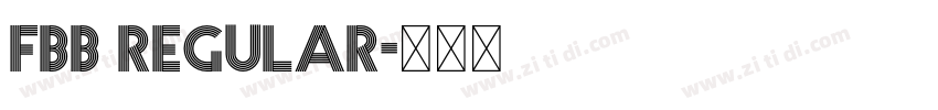 fbb Regular字体转换 fbb Regular字体转换